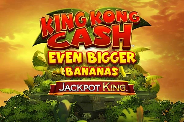 02915 king kong cash even bigger bananas jackpot king
